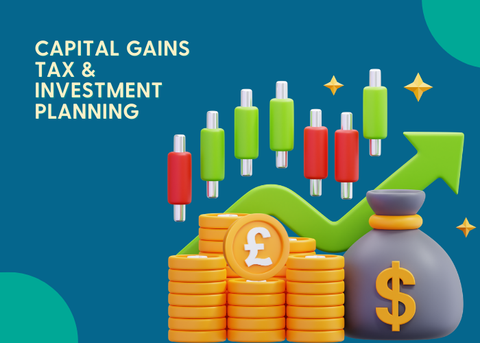 Capital Gains Tax & Investment Planning