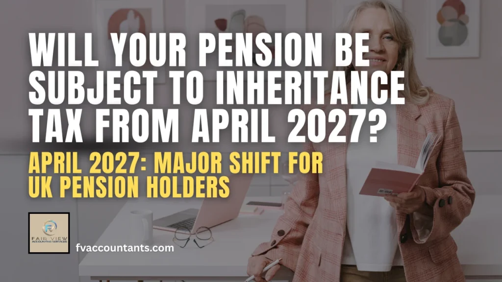 Will Your Pension Be Subject To Inheritance Tax From April 2027
